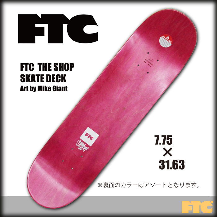 FTC スケートデッキ FTC THE SHOP DECK サイズ 8.25 x 32.25 【スケートボード デッキ 】【日本正規品】